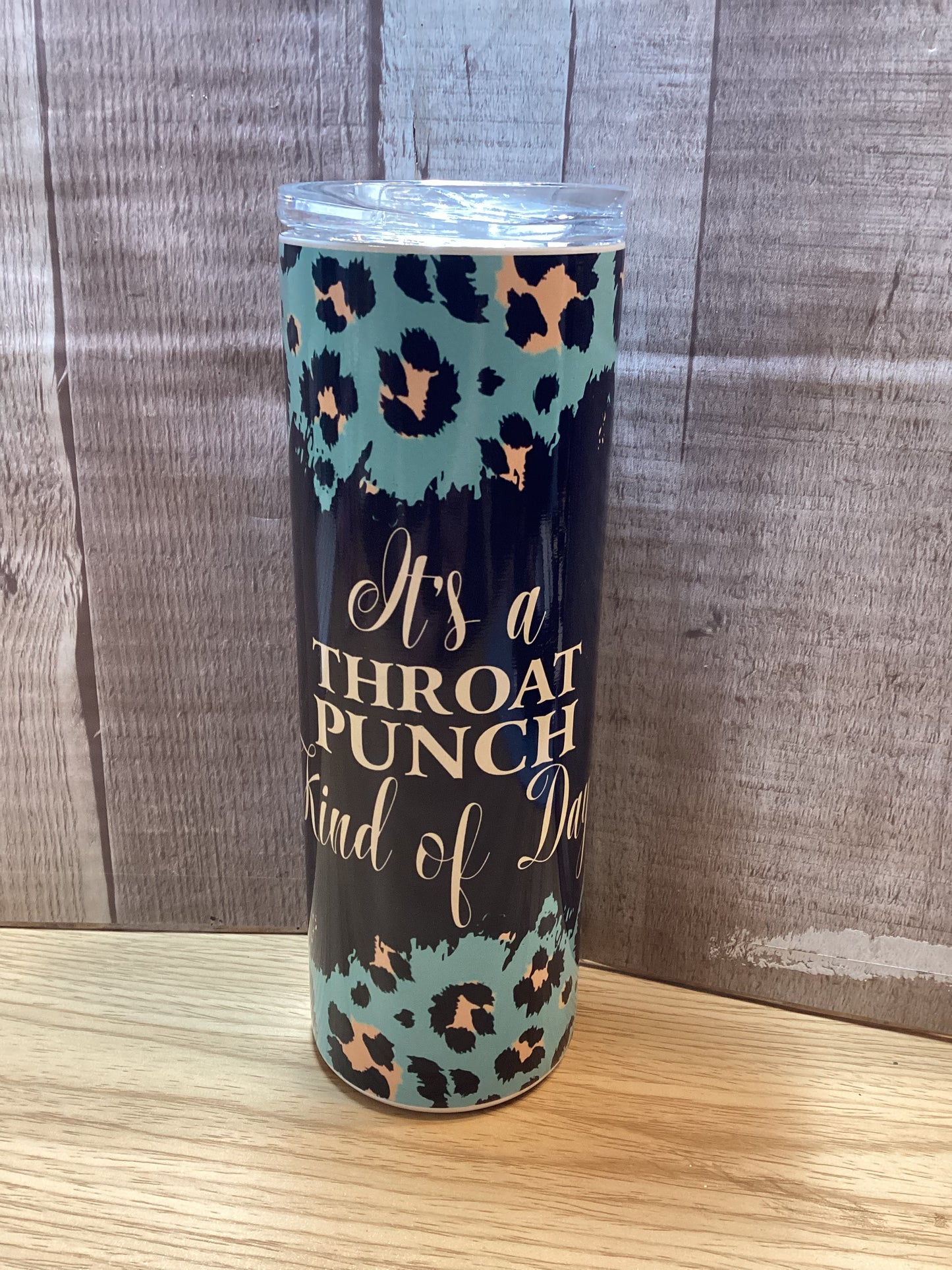 It’s A Throat Punch Kind Of Day 20 oz Sublimation Tumbler
