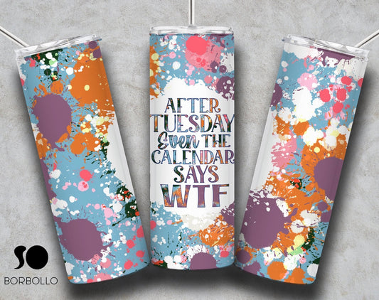 After Tuesday 20 oz Sublimation Tumbler